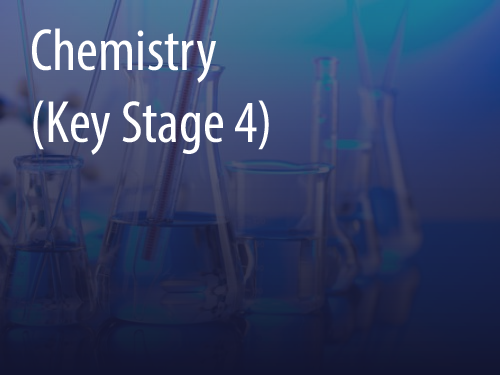 Chemistry (Key Stage 4)